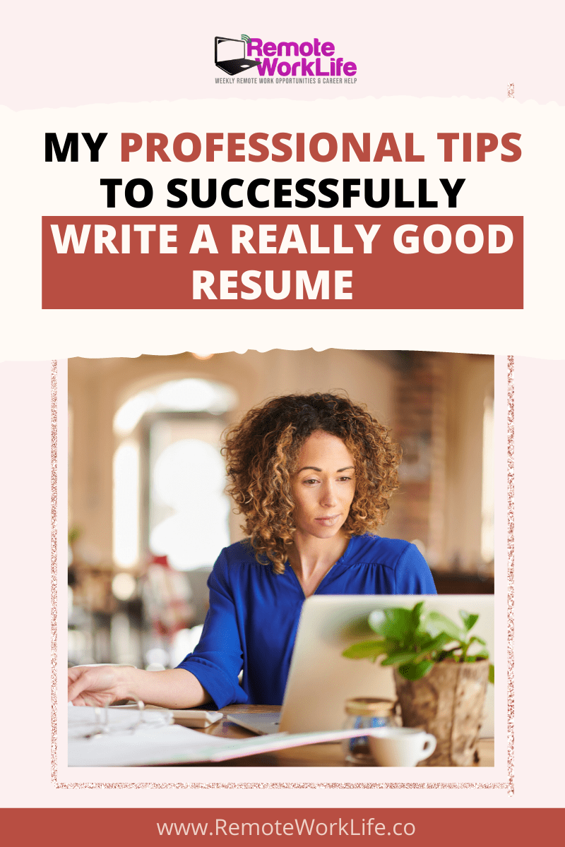 My Professional Tips to Successfully Write a Really Good Resume ...